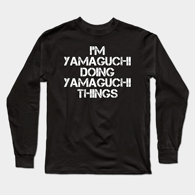 Yamaguchi Name T Shirt - Yamaguchi Doing Yamaguchi Things Long Sleeve T-Shirt by Skyrick1